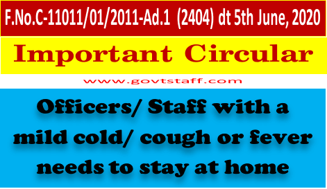 Officers/ Staff with a mild cold/ cough or fever needs to stay at home : Important Circular regarding COVID-19