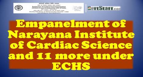 Empanelment of Narayana Institute of Cardiac Science and 11 more under ECHS