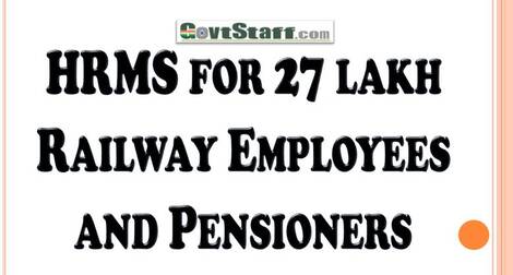 HRMS for 27 lakh Railway Employees and Pensioners