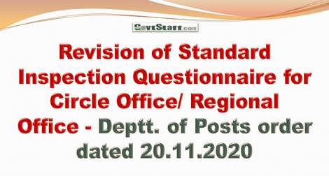 Revision of Standard Inspection Questionnaire for Circle Office/ Regional Office – Deptt. of Posts order dated 20.11.2020