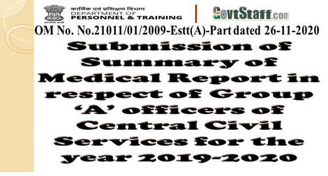 Submission of Summary of Medical Report in respect of CCS Group ‘A’ Officers – DoPT OM dated 26-11-2020