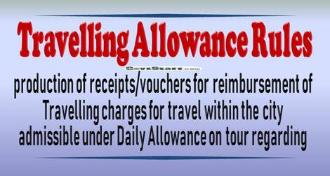 Travelling Allowance Rules – condition of production of receipt/vouchers for officials in Pay Level 9 to 11 is done away – CGDA Order dated 24-12-2020