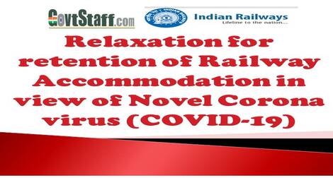 RBE No. 103/2020: Relaxation for retention of railway accommodation in view of Novel Corona virus (COVID-19)