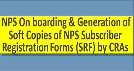 NPS On boarding & Generation of Soft Copies of NPS Subscriber Registration Forms (SRF) by CRAs – PFRDA Circular dated 08.01.2021