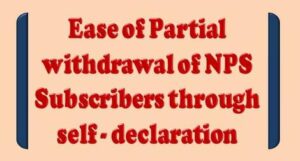 Ease Of Partial Withdrawal Of NPS Subscribers Through Self ...