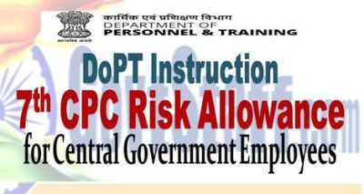 7th CPC Risk Allowance For Central Government Employees - DoPT ...