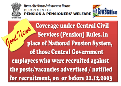 NPS To OPS : Coverage Under CCS(Pension) Rules In Place Of NPS Of Those ...