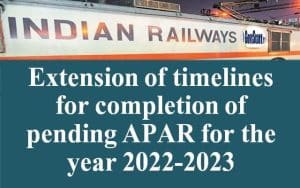 Completion Of Pending APAR For The Year 2022-2023 : Railway Board ...