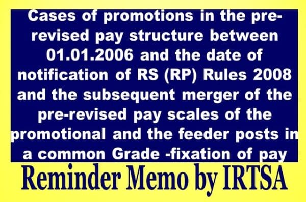IRTSA reminder on the cases of promotions in the pre-revised pay structure