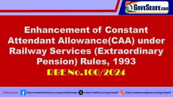 enhancement-of-constant-attendant-allowancecaa-under-railway-services-extraordinary-pension-rules-1993-rbe-no-100-2024