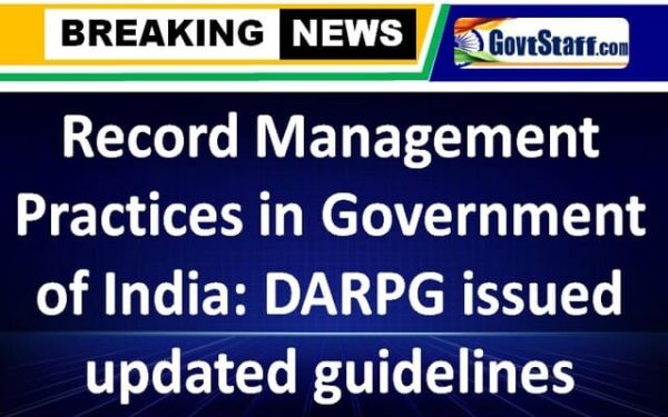Record Management Practices in Government of India: DARPG issued updated guidelines vide OM dated 01.08.2025 2 record-management-practices-in-government-of-india-darpg-issued-updated-guidelines