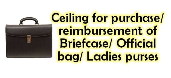 Revision of monetary ceiling for purchase/reimbursement of briefcase / official bag/ ladies purses w.e.f. 24.09.2025: Ministry of Jal Shakti, DoWR, Order dated 01.10.2025 2 monetary-ceiling-for-purchase-reimbursement-of-briefcase-official-bag-ladies-purses