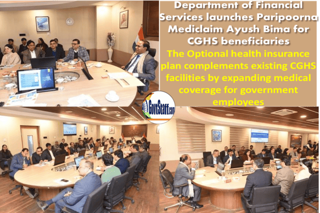 Paripoorna Mediclaim Ayush Bima for CGHS beneficiaries - Expanding medical coverage for government employees : Min. of Finance 2 Paripoorna Mediclaim Ayush Bima for CGHS beneficiaries