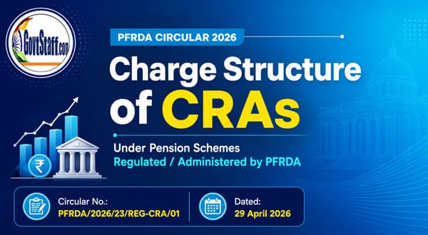Charge Structure of CRAs under the pension schemes regulated / administered by the PFRDA - Clarification Circular dated 29-04-2026 2 Circular - Clarification on Charge Structure of CRAs