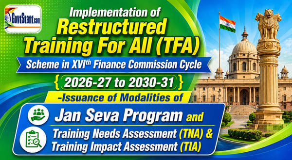 Issuance of Modalities of Jan Seva Program and Training Needs Assessment (TNA) & Training Impact Assessment (TIA) under Training For All (TFA) Scheme in XVIth Finance Commission Cycle (2026-27 to 2030-31) 2 Modalities-of-Jan-Seva-and-TNA-TIA