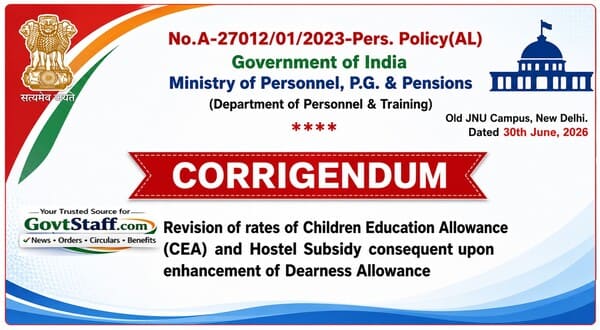 Revision of rates of Children Education Allowance (CEA) and Hostel Subsidy consequent upon enhancement of Dearness Allowance - Corrigendum by DoPT 2 revision-of-rates-of-children-education-allowance-cea-and-hostel-subsidy