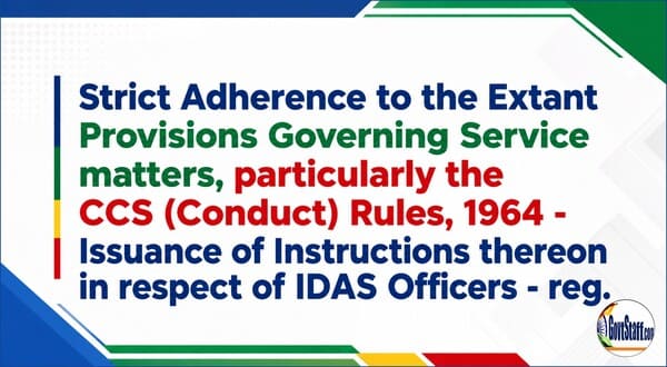 Issuance of instructions for strict adherence to the extant provisions governing service matters, particularly the CCS (Conduct) Rule 1964 - CGDA Important Circular dated 14-08-2026 2 strict-adherence-to-the-extant-provisions-governing-service-matters